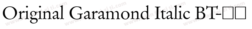 Original Garamond Italic BT字体转换